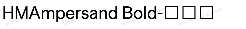 HMAmpersand Bold字体转换